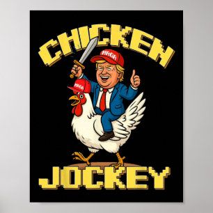 Chicken Jockey Trump Funny Meme  Poster
