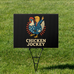 Chicken Jockey Trump Funny Meme Sign