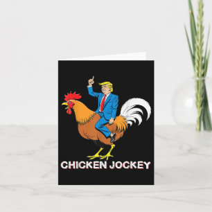 Chicken Jockey Trump Funny Meme Surreal Humor Tee Card
