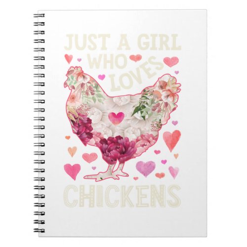 Chicken Just A Girl Who Loves Chickens Farm Flower Notebook