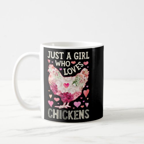 Chicken Just a Girl Who Loves Chickens Farm Women  Coffee Mug
