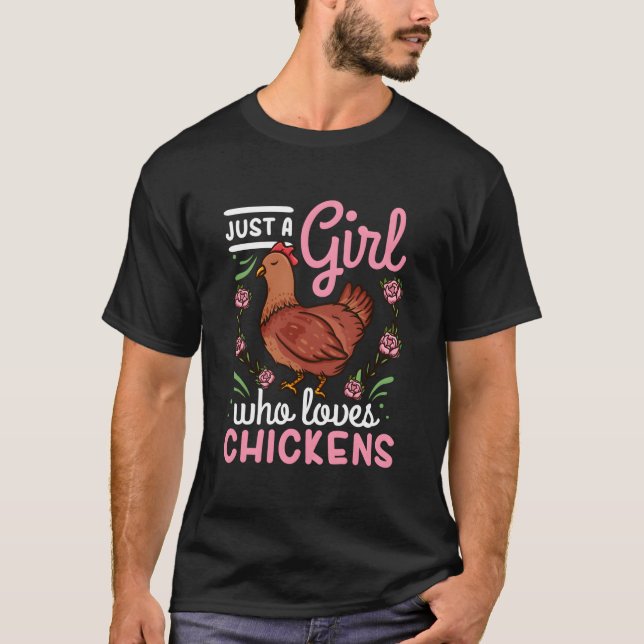 Chicken Just A Who Loves Chickens T-Shirt (Front)