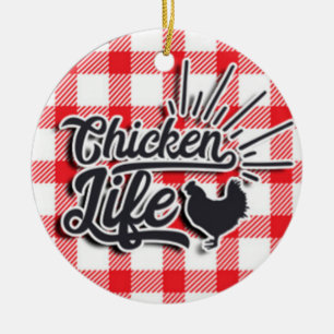 Chicken Life Ceramic Ornament