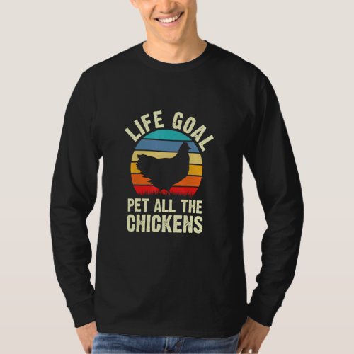 Chicken Life Goal Pet All The Chickens Vintage Pet T_Shirt