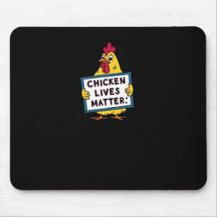 Chicken Lives - Vegetarian - Animal Lovers  Mouse Pad