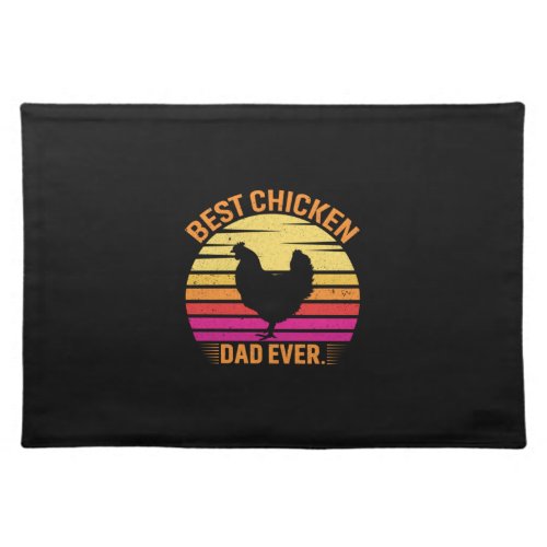 Chicken Lover  Best Chicken Dad Ever Cloth Placemat