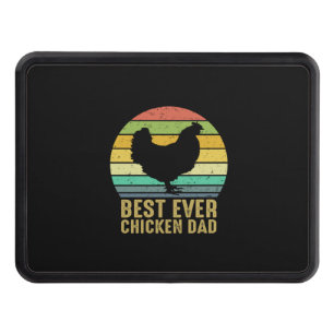 Chicken Lover   Best Ever Chicken Dad Hitch Cover