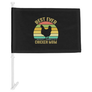 Chicken Lover   Best Ever Chicken Mom Car Flag