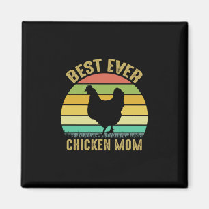 Chicken Lover   Best Ever Chicken Mom Magnet