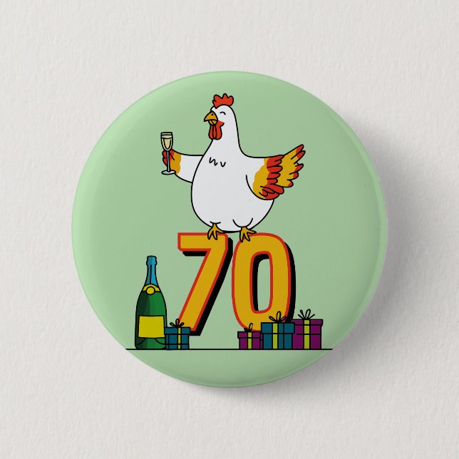 Chicken Lover Birthday 70th Hen Pet Poultry Button (Front)