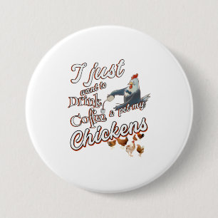 Chicken Lover Funny Drink Coffee Pet Chicken Button