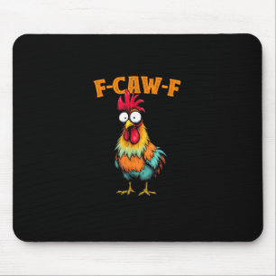 Chicken Lover Funny F-Caw-F Chicken Mouse Pad
