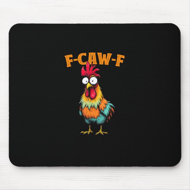 Chicken Lover Funny F-Caw-F Chicken Mouse Pad (Front)