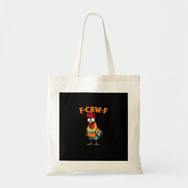 Chicken Lover Funny F-Caw-F Chicken Tote Bag (Front)