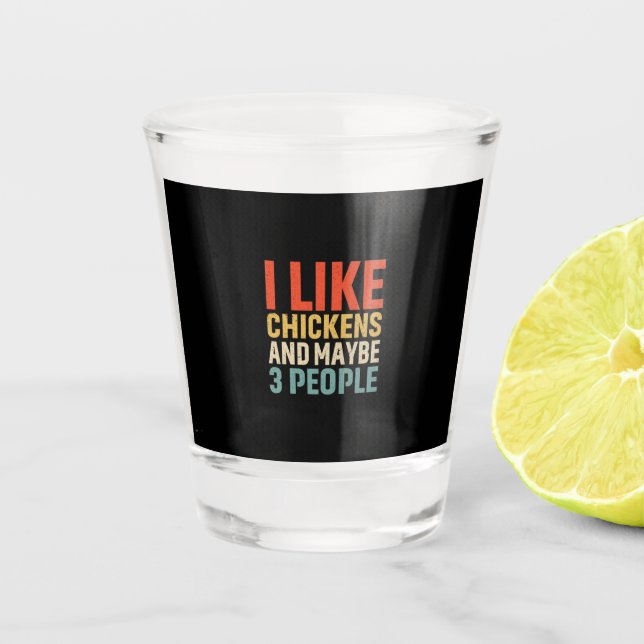 Chicken Lover | I Like Chickens Shot Glass (Front)