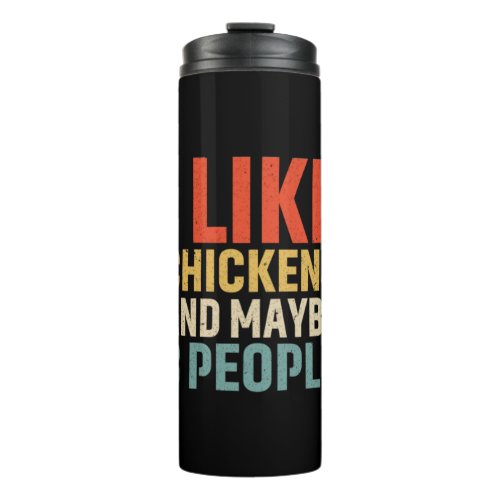 Chicken Lover  I Like Chickens Thermal Tumbler