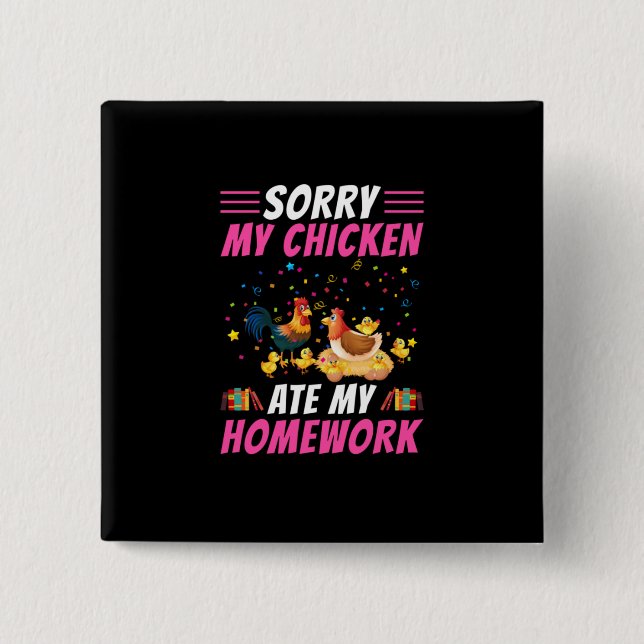 Chicken Lover | My Chicken Ate My Homework Button (Front)