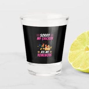 Chicken Lover   My Chicken Ate My Homework Shot Glass