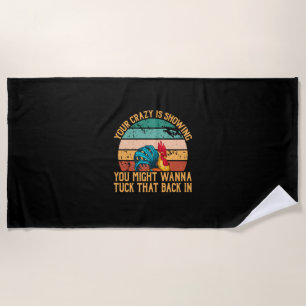 Chicken Lover You Might Wanna Tuck Beach Towel