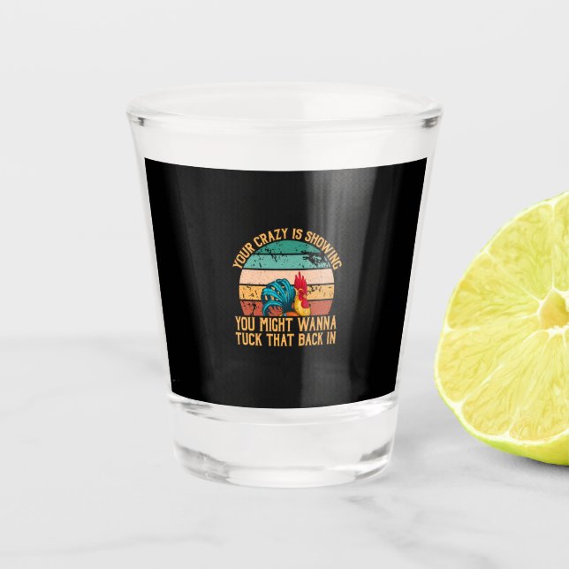 Chicken Lover | You Might Wanna Tuck Shot Glass (Front)