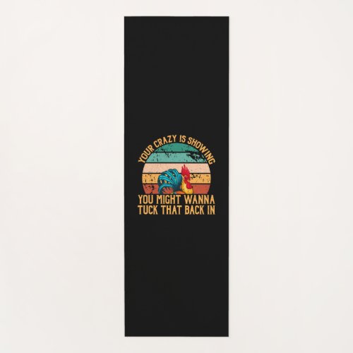 Chicken Lover  You Might Wanna Tuck Yoga Mat