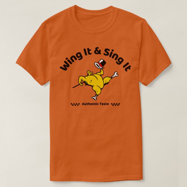 Chicken Lovers Wing It Sing It Funloving TShirt 3 (Design Front)
