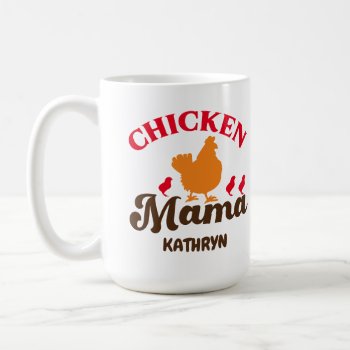 Chicken Mama Cute Funny Mother's Day Gift Coffee Mug by FidesDesign at Zazzle