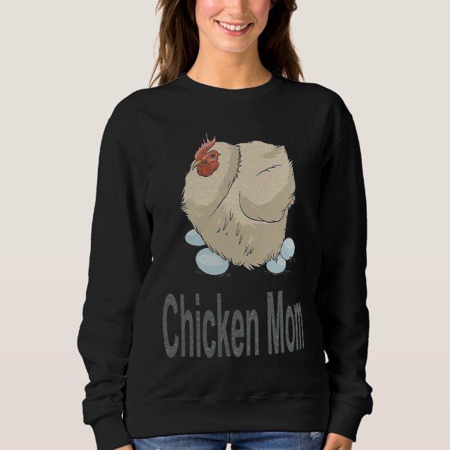 Chicken Mom  Chicken Farming Sweatshirt (Front)