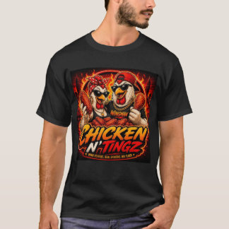 chicken N' tingz T-Shirt