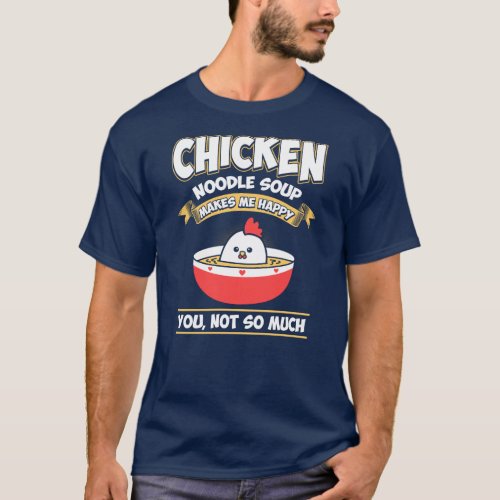 Chicken Noodle Soup Foodie Funny Novelty Gift T_Shirt