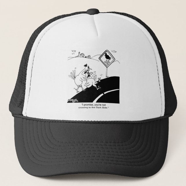 Chicken Not Crossing To The Far Side Trucker Hat (Front)