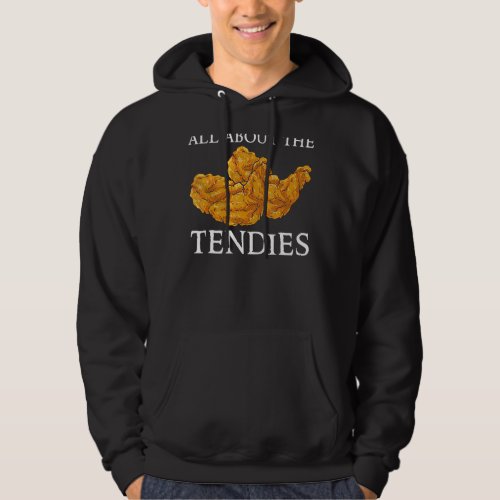 Chicken Nugget All About The Tendies Fast Food Hoodie