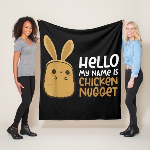 Chicken nugget Beautiful Nug Life for Nug lover Fleece Blanket