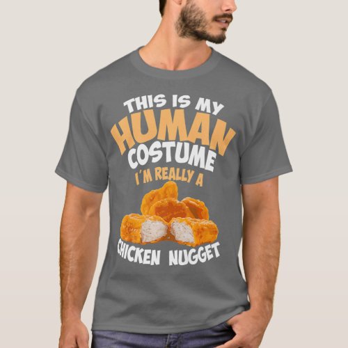 Chicken Nugget Human Really Costume  Cute Foodie T_Shirt