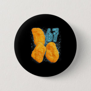 Chicken Nugget Lover 67 Meme Six Seven Fried Chick Button