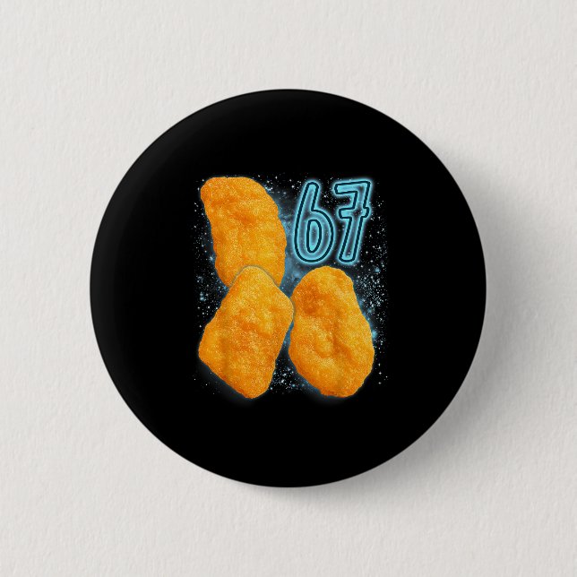 Chicken Nugget Lover 67 Meme Six Seven Fried Chick Button (Front)