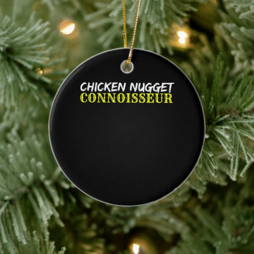 Chicken Nugget Obsessed Nugget Addict Ceramic Ornament