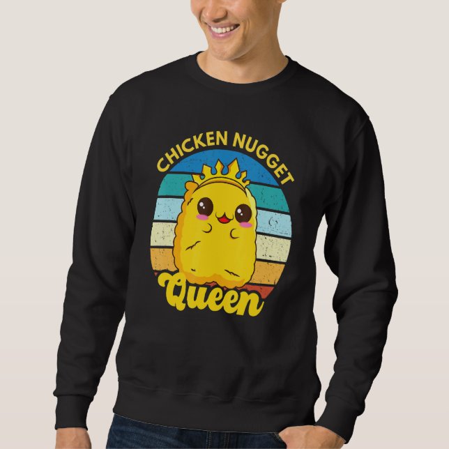 Chicken Nugget Queen Nug Life Funny Chicken Nugget Sweatshirt (Front)