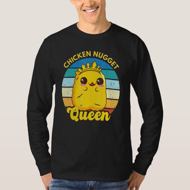 Chicken Nugget Queen Nug Life Funny Chicken Nugget T-Shirt (Front)