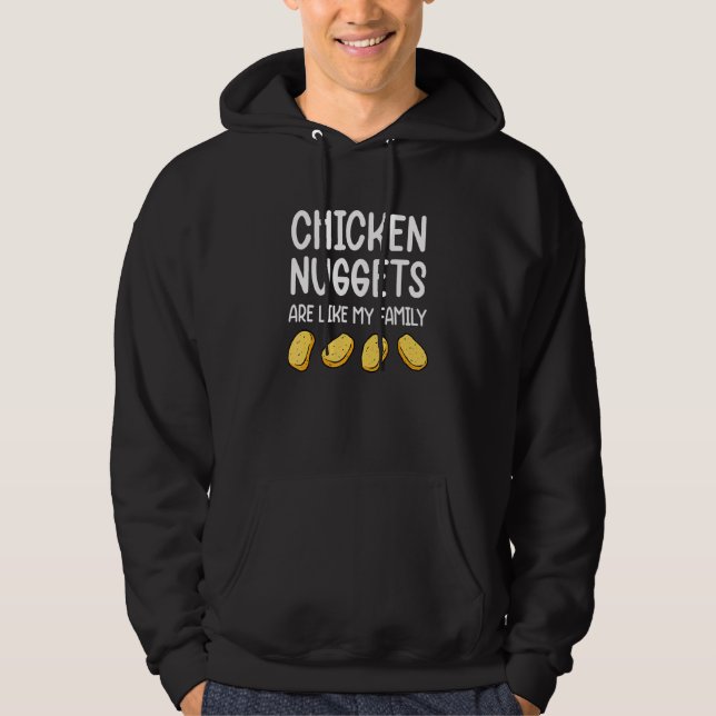 Chicken Nuggets Are Like My Family Men Kids Hoodie (Front)