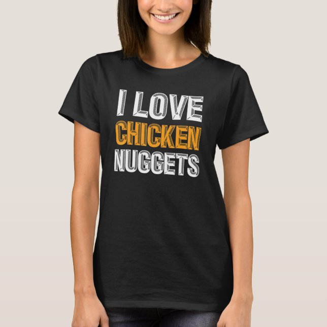 Chicken Nuggets Food Fun T-Shirt (Front)
