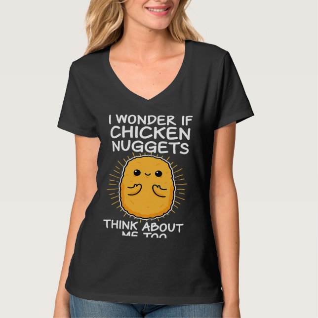 Chicken Nuggets Think About Me Too Nuggies Fast Fo T-Shirt (Front)