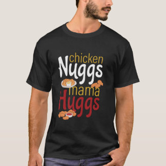 Chicken Nugs and Mama Hugs Funny Boys Girls toddle T-Shirt
