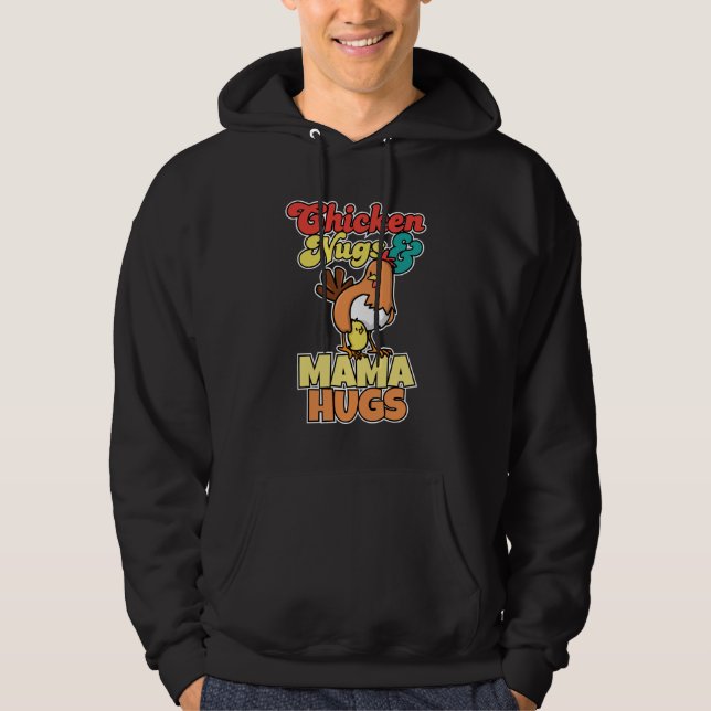 Chicken Nugs And Mama Hugs Funny Mother Day Hoodie (Front)