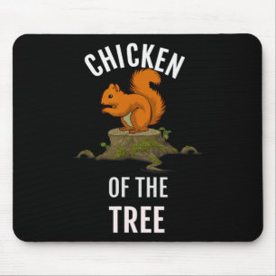 Chicken Of The Tree Funny Hunter Hunting Mouse Pad