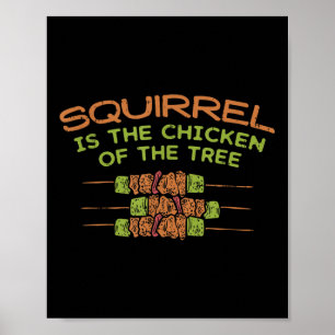 Chicken Of The Tree, Funny Squirrel Hunter Bbq Gif Poster