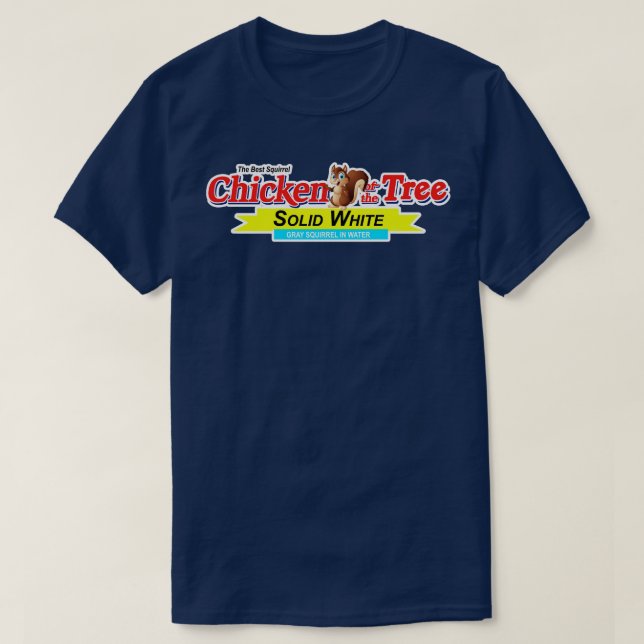 Chicken of the tree Tuna Squirrel Spoof T-Shirt (Design Front)
