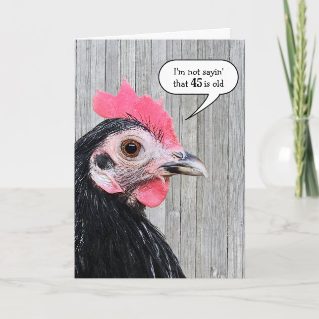 Chicken On Barn Wood for 45th Birthday Card (Front)