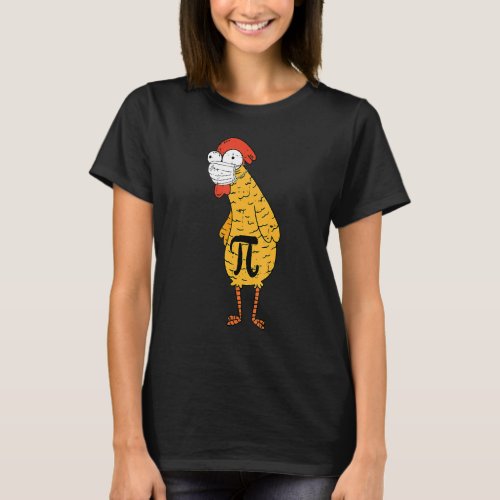 Chicken Pi Day Face Mask Teacher Student Quarantin T_Shirt