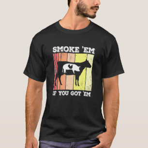 Chicken Pig Beef Smoke Em Griller Pitmaster Smoker T-Shirt